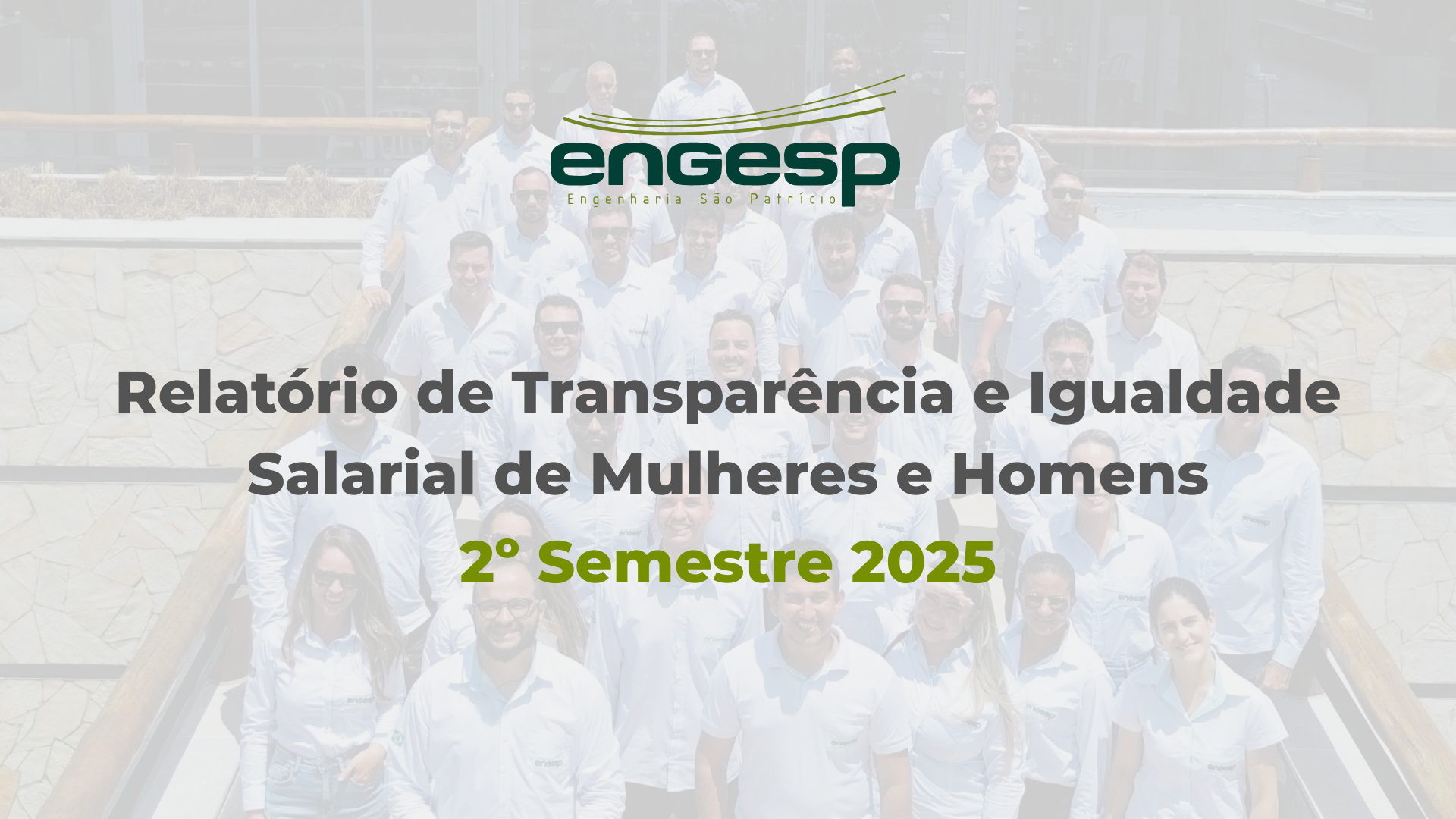 Relatório de Transparência e Igualdade Salarial de Mulheres e Homens – 2º Semestre 2025
