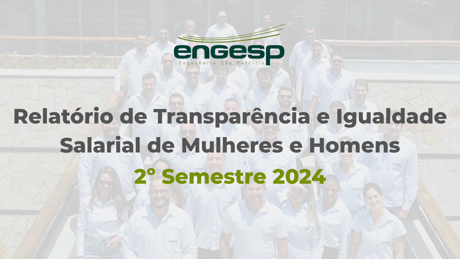 Relatório de Transparência e Igualdade Salarial de Mulheres e Homens – 2º Semestre 2024