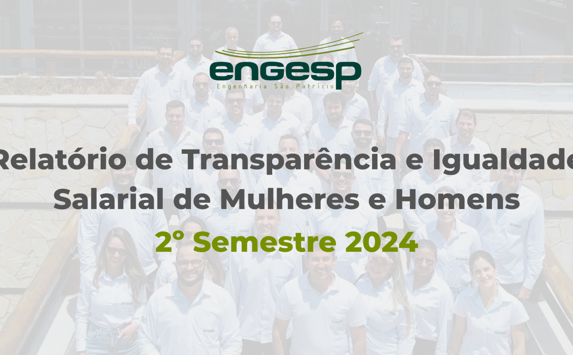 Relatório de Transparência e Igualdade Salarial de Mulheres e Homens – 2º Semestre 2024